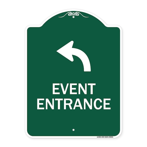 Signmission Event Entrance W/ Upper Left Arrow, Green & White Aluminum Architectural Sign, 18" H, GW-1824-24086 A-DES-GW-1824-24086 - main